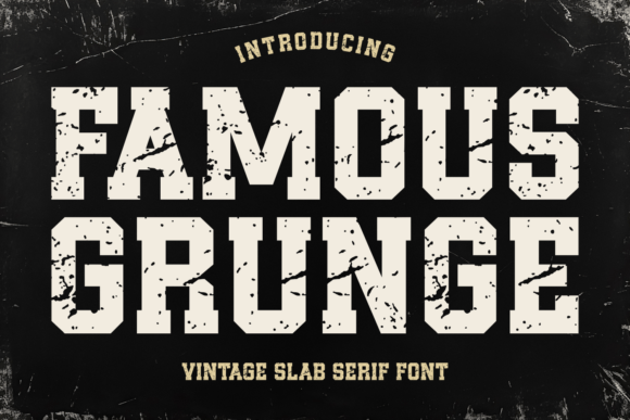 Famous Grunge Slab Serif Font