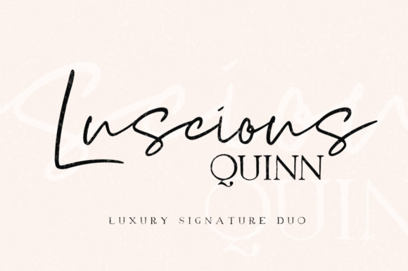 Luscious Quinn Duo Font - Elegant typography display of The Luscious Quinn font duo, showcasing a luxurious script and all-caps serif font pairing designed to complement modern Sans Serif Fonts.