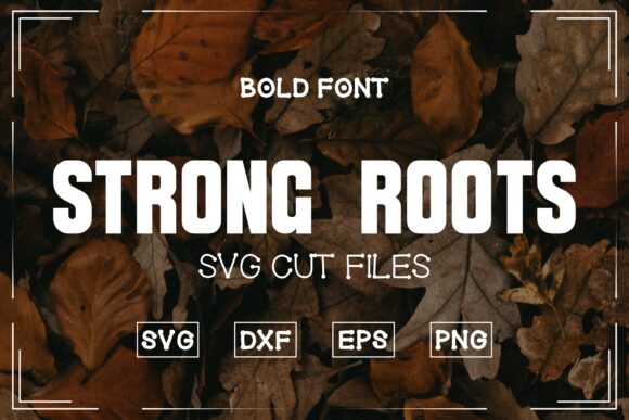 Strong Roots bold sans serif font sample showing thick uppercase letters ideal for Cricut vinyl cuttin