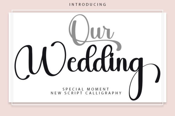 Our Wedding Font classic calligraphy script for invitations
